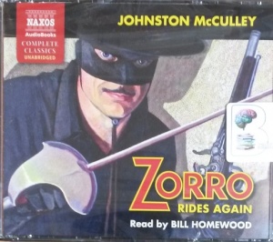 Zorro Rides Again written by Johnston McCulley performed by Bill Homewood on CD (Unabridged)